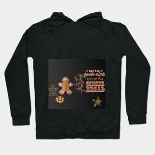 let gets this ginger bread t shirt Hoodie